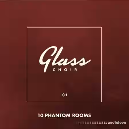 10 Phantom Rooms Glass Choir 01 [WAV] - Sample Pack Artwork