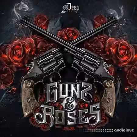 2DEEP Gunz and Roses [WAV] - Sample Pack Artwork