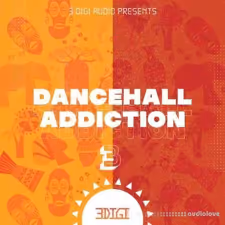3 Digi Audio Dancehall Addiction 3 [WAV] - Sample Pack Artwork