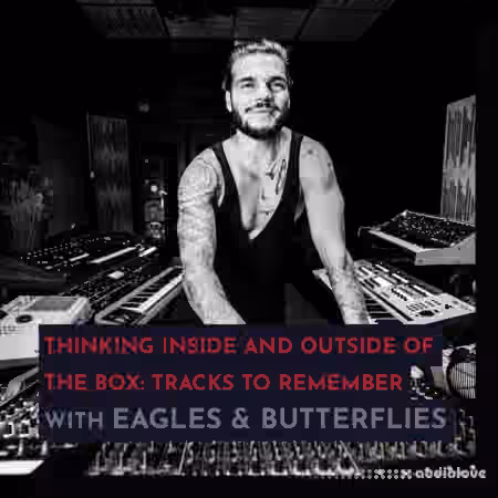 343 Pro Sessions Eagles and Butterflies Thinking Inside and Outside of The Box [TUTORiAL] - Sample Pack Artwork