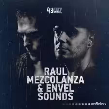 48Khz Raul Mezcolanza and Envel Sounds [WAV] - Sample Pack Artwork