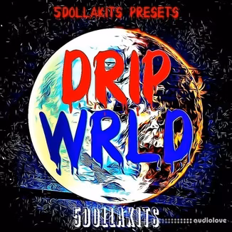5DOLLAKITS Drip Wrld [WAV]