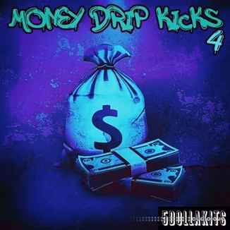 5DOLLAKITS Money Drip Kicks 4 [WAV]
