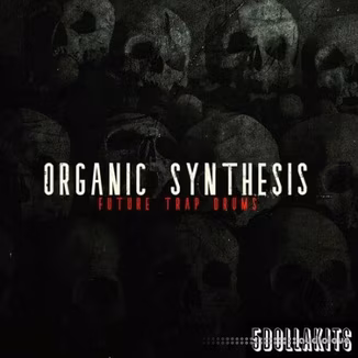 5DOLLAKITS Organic Synthesis Future Trap Drums [WAV]