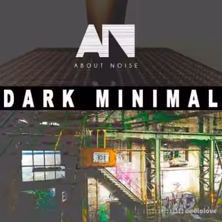 About Noise Dark Minimal [WAV] - Sample Pack Artwork