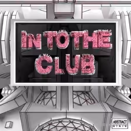 Abstract State In To The Club [WAV] - Sample Pack Artwork