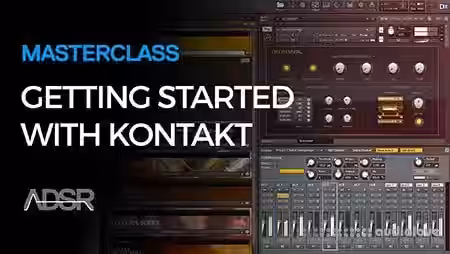 ADSR Sounds Getting Started With Kontakt [TUTORiAL] - Sample Pack Artwork