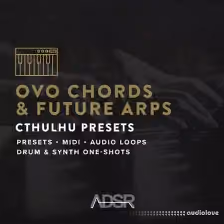 ADSR Sounds OVO Chords and Future Arps [Synth Presets] - Sample Pack Artwork