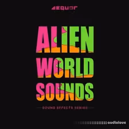 Aequor Sound Alien World Sounds [WAV] - Sample Pack Artwork