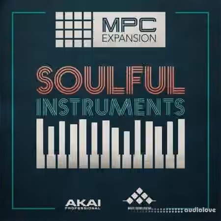AKAI MPC Software Expansion MSX The Soulful Instruments v1.0.2 [MPC] [WiN, MacOSX]