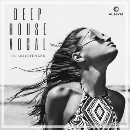 ALHYM Records Brightness Deep House Vocal [WAV] - Sample Pack Artwork