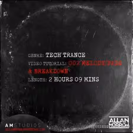 Allan Morrow Tech Trance 002 Melody Pads and Breakdown [TUTORiAL] - Sample Pack Artwork
