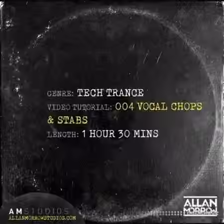 Allan Morrow Tech Trance 004 Vocal Chops and Stabs [TUTORiAL] - Sample Pack Artwork