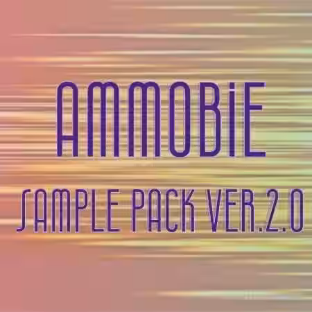 Ammobie Sample Pack Ver.2.0 [WAV, MiDi, Synth Presets] - Sample Pack Artwork