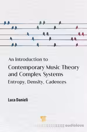 An Introduction to Contemporary Music Theory and Complex Systems Entropy, Density, Cadences - Sample Pack Artwork