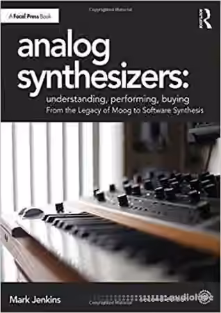Analog Synthesizers: Understanding, Performing, Buying : From the Legacy of Moog to Software Synthesis, Second Edition - Sample Pack Artwork