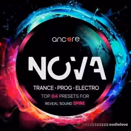 Ancore Sounds NOVA Trance Spire [Synth Presets]