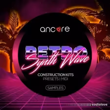 Ancore Sounds Retro Synthwave [WAV, MiDi, Synth Presets] - Sample Pack Artwork