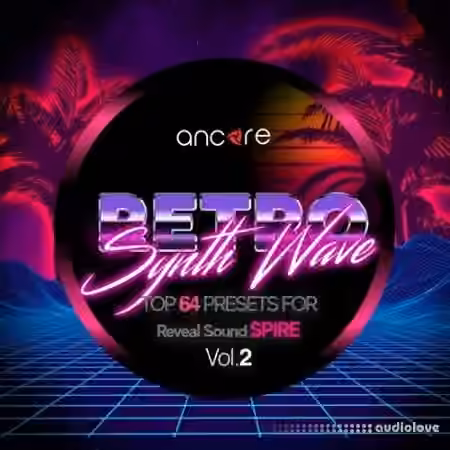 Ancore Sounds Retro Synthwave Volume 2 [Synth Presets]