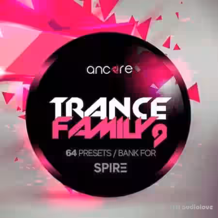 Ancore Sounds Spire Trance Family 9 [Synth Presets] - Sample Pack Artwork