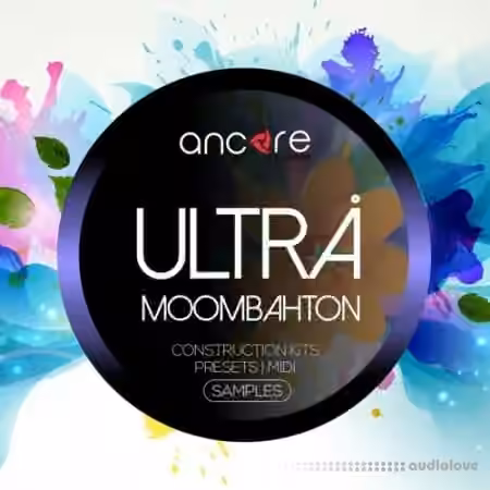 Ancore Sounds Ultra Moombahton [WAV, MiDi, Synth Presets] - Sample Pack Artwork