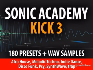 Andi Vax Sonic Academy Kick 3 180 Presets + WAV Samples [Synth Presets]