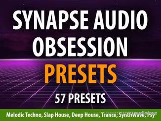 Andi Vax Synapse Audio OBSESSION 57 Presets [Synth Presets]