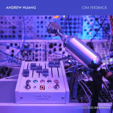 Andrew Huang CXM Feedback Sample Pack [WAV] - Sample Pack Artwork