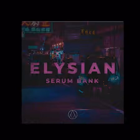 AngelicVibes Elysian Serum Bank [Synth Presets] - Sample Pack Artwork