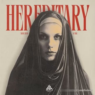 Aquila Beats Hereditary [WAV, MiDi]