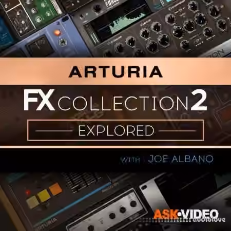 Arturia FX 2 101 The Arturia FX Collection 2 Explored [TUTORiAL] - Sample Pack Artwork