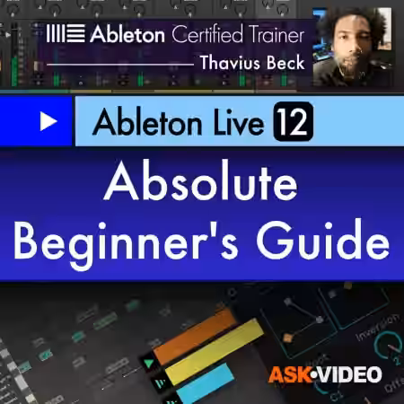 Ask Video Ableton Live 12 101 Live 12 Absolute Beginners Guide [TUTORiAL] - Sample Pack Artwork