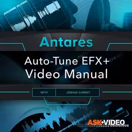 Ask Video Auto-Tune 101 Auto-Tune EFX+ Video Manual [TUTORiAL] - Sample Pack Artwork