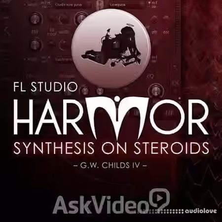 Ask Video FL Studio 203: Harmor Synthesis on Steroids [TUTORiAL]