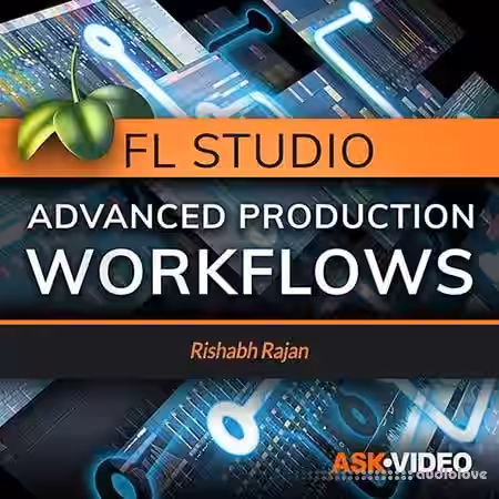 Ask Video FL Studio 301 Advanced Production Workflows [TUTORiAL] - Sample Pack Artwork