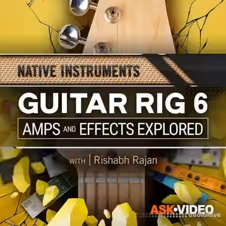 Ask Video Guitar Rig 6 101 Guitar Rig Amps and Effects Explored [TUTORiAL] - Sample Pack Artwork