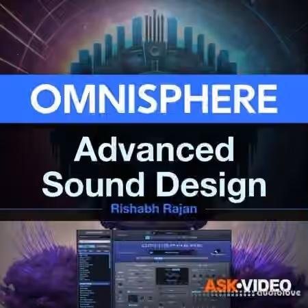 Ask Video Omnisphere 301 Omnisphere Advanced Sound Design [TUTORiAL] - Sample Pack Artwork