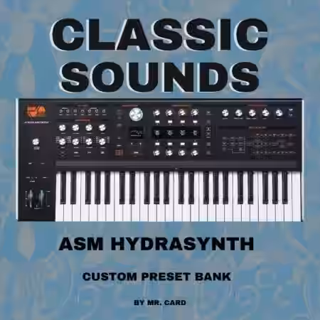 ASM Hydrasynth Classic Sounds by Mr. Card [Synth Presets] - Sample Pack Artwork