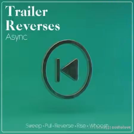Async Trailer Reverses [WAV]