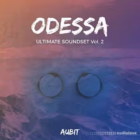 Aubit ODESSA Ultimate Soundset Vol.2 [WAV, Synth Presets] - Sample Pack Artwork