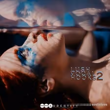 Audentity Records Lush Vocal Hooks 2 [WAV] - Sample Pack Artwork