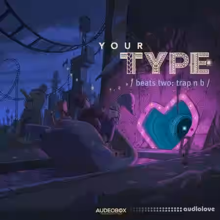 AudeoBox Your Type (Beats) 2 Trap 'n B [WAV] - Sample Pack Artwork