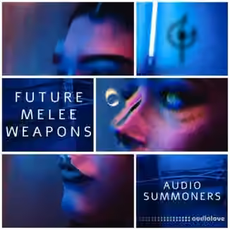 Audio Summoners Future Melee Weapons [WAV]