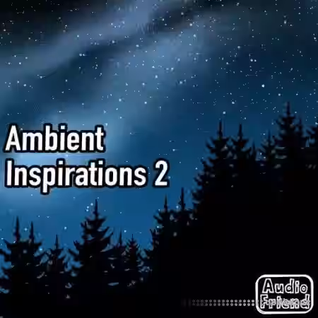 AudioFriend Ambient Inspirations 2 [WAV] - Sample Pack Artwork