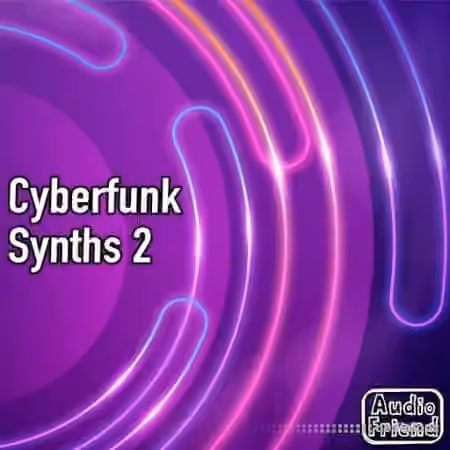 AudioFriend Cyberfunk Synths 2 [WAV] - Sample Pack Artwork