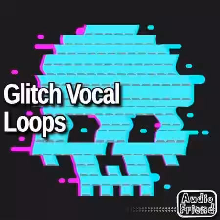AudioFriend Glitch Vocal Loops [WAV] - Sample Pack Artwork