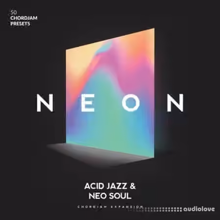 Audiomodern NEON Acid Jazz and Neo Soul Chord Progressions [Synth Presets] - Sample Pack Artwork