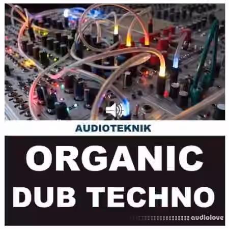 Audioteknik Organic Dub Techno [WAV] - Sample Pack Artwork