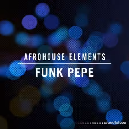 Aux Urban Afro House Elements Funk Pepe [WAV] - Sample Pack Artwork