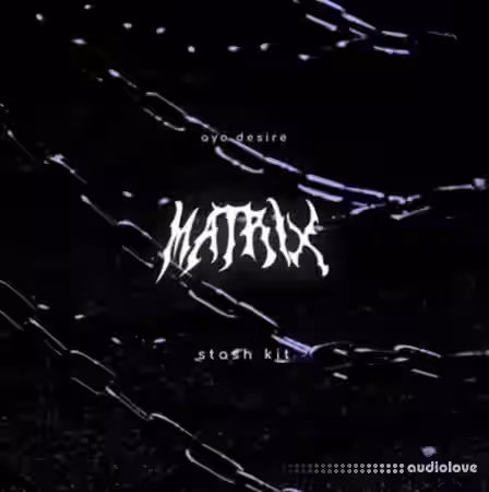 ayo.desire MATRIX [stash-kit] [WAV, MiDi, Synth Presets] - Sample Pack Artwork